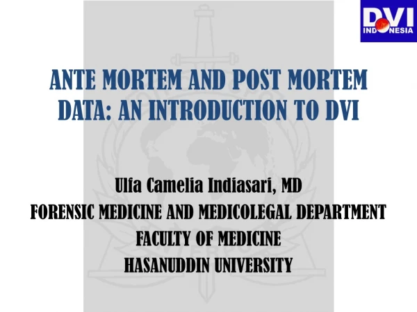 ANTE MORTEM AND POST MORTEM DATA: AN INTRODUCTION TO DVI