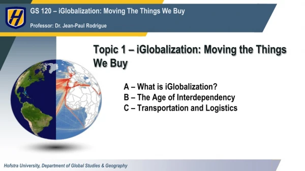 Topic 1 – iGlobalization : Moving the Things We Buy