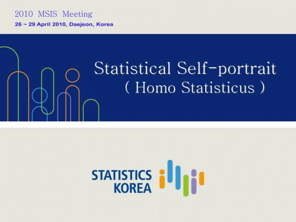 Statistical Self-portrait ( Homo Statisticus )