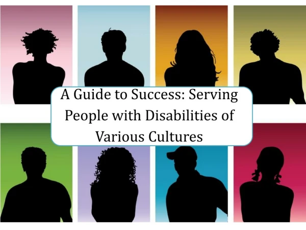 A Guide to Success: Serving People with Disabilities of Various Cultures