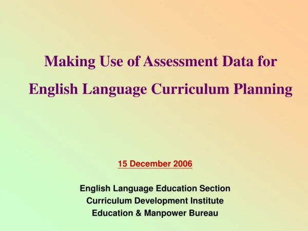 Making Use of Assessment Data for English Language Curriculum Planning