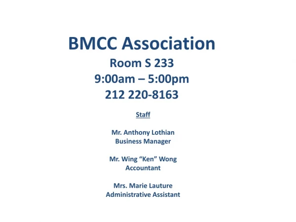 BMCC Association Room S 233 9:00am – 5:00pm 212 220-8163