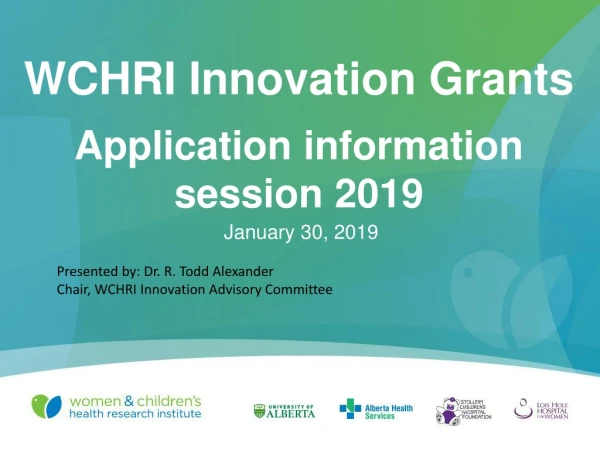 WCHRI Innovation Grants Application information session 2019