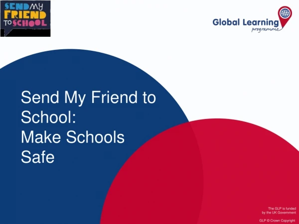 Send My Friend to School: Make Schools Safe