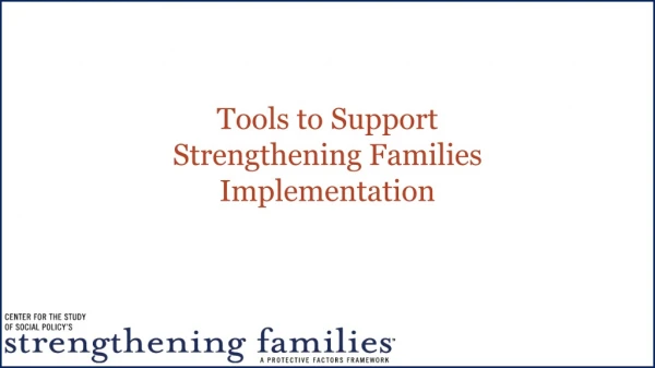 Tools to Support Strengthening Families Implementation