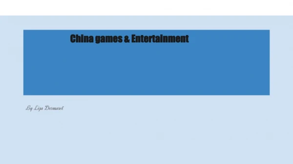 China games &amp; Entertainment