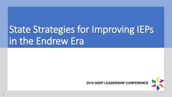 State Strategies for Improving IEPs in the Endrew Era