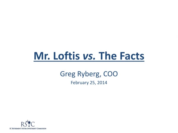 Mr. Loftis vs. The Facts