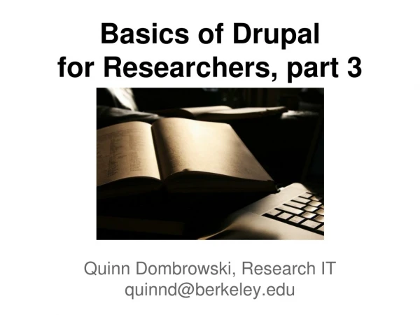 Basics of Drupal for Researchers, part 3