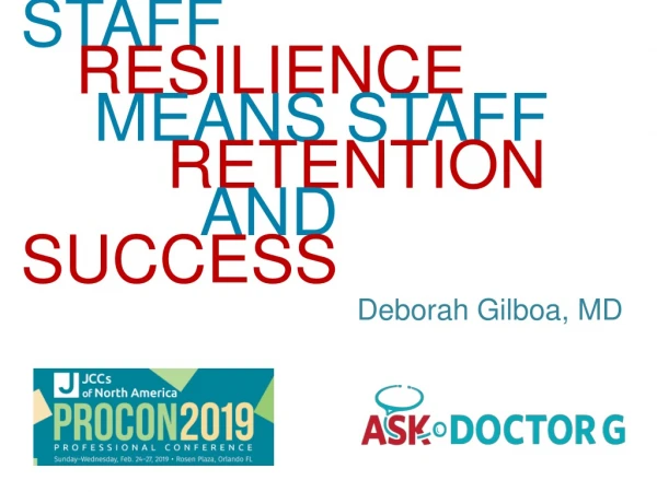 STAFF RESILIENCE MEANS STAFF RETENTION AND SUCCESS