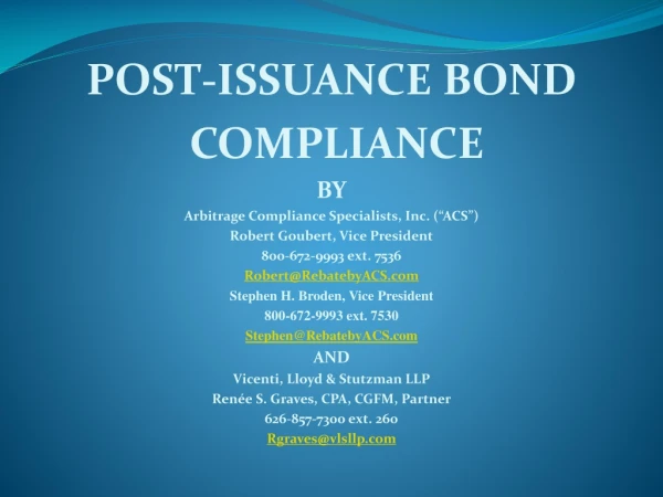 POST-ISSUANCE BOND COMPLIANCE BY Arbitrage Compliance Specialists, Inc. (“ACS”)