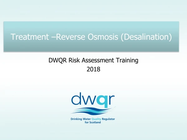 Treatment –Reverse Osmosis (Desalination)