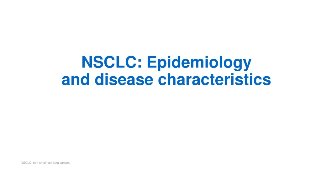 nsclc epidemiology and disease characteristics