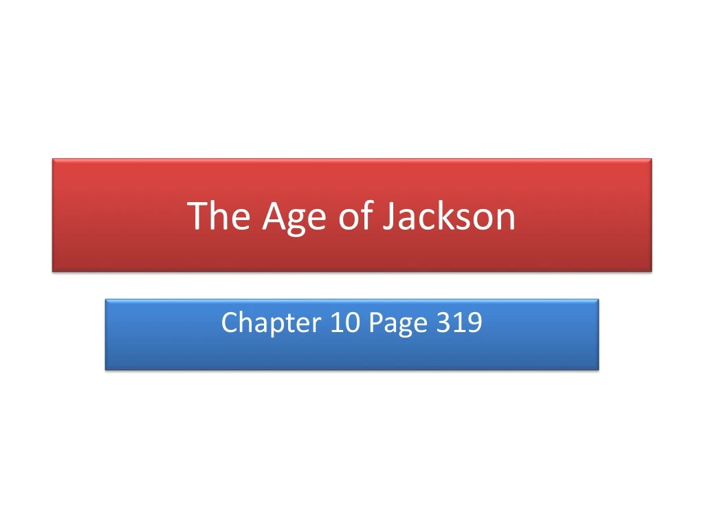 the age of jackson