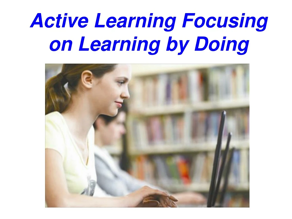 active learning focusing on learning by doing