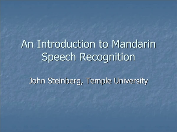 An Introduction to Mandarin Speech Recognition