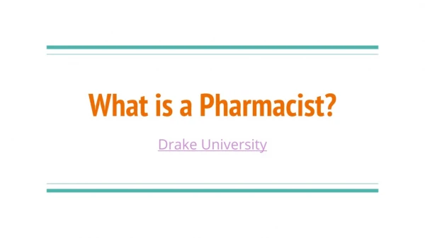 What is a Pharmacist?
