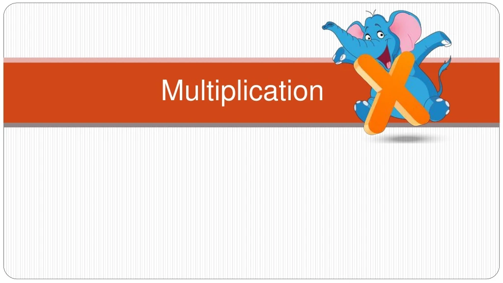 multiplication