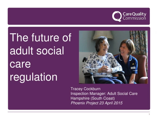 The future of adult s ocial care regulation