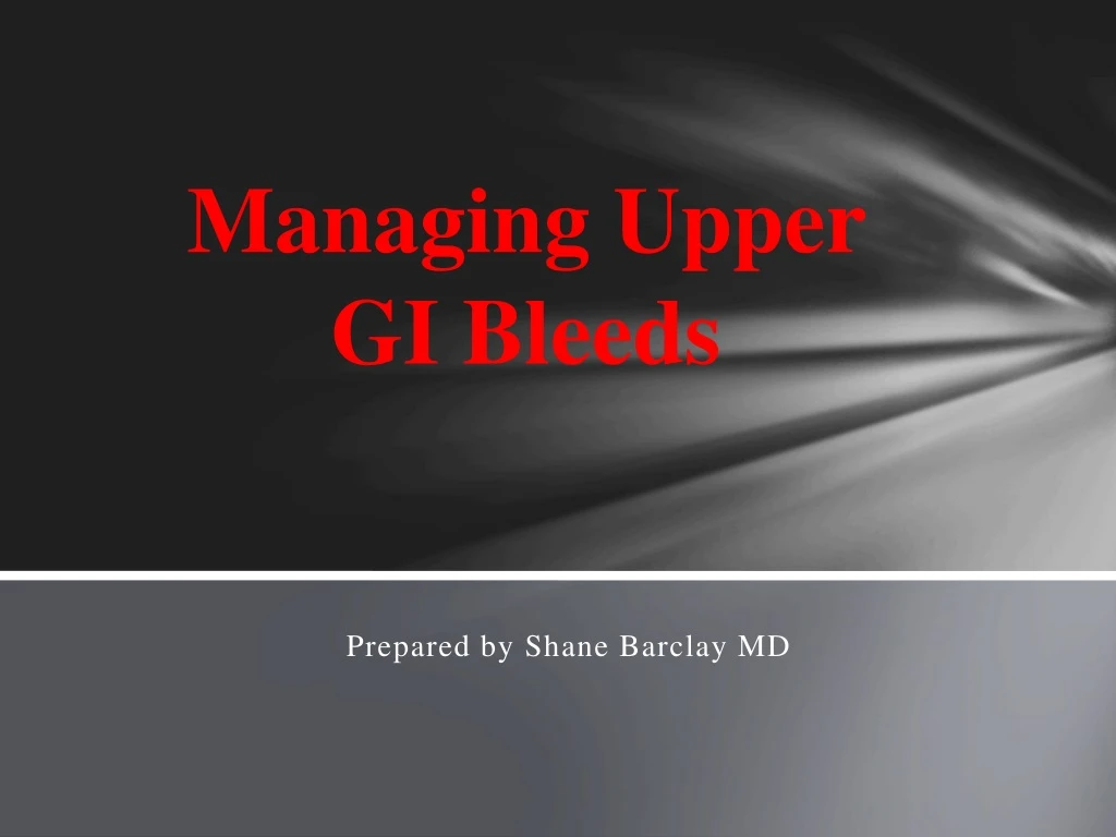 managing upper gi bleeds