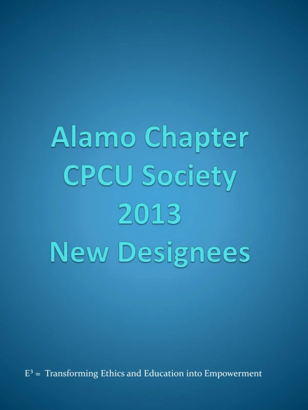 Alamo Chapter CPCU Society 2013 New Designees