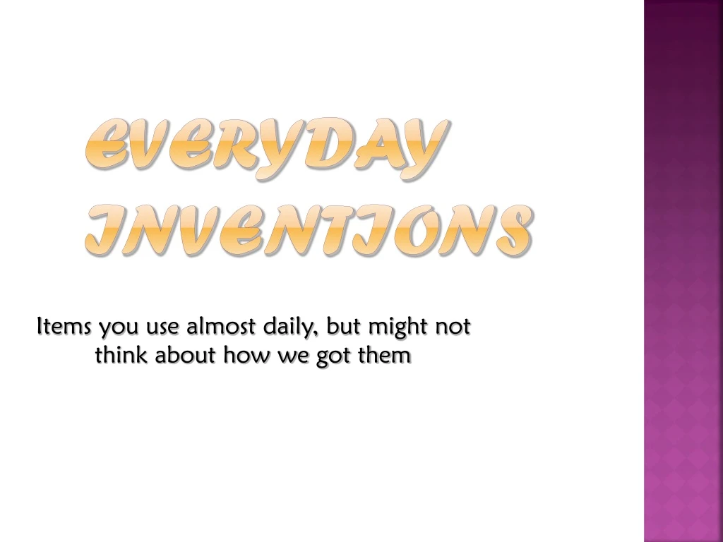 everyday inventions