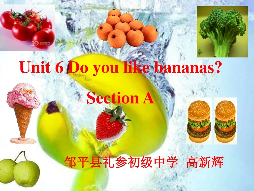 unit 6 do you like bananas section a