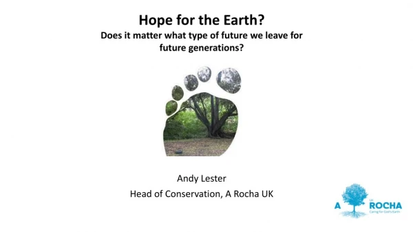 Andy Lester Head of Conservation, A Rocha UK