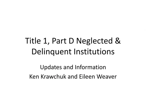 Title 1, Part D Neglected &amp; Delinquent Institutions