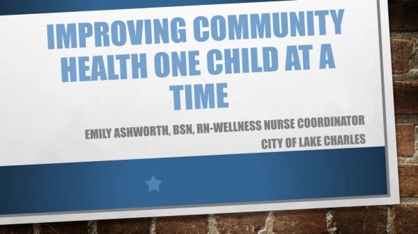 Improving community health one child at a time