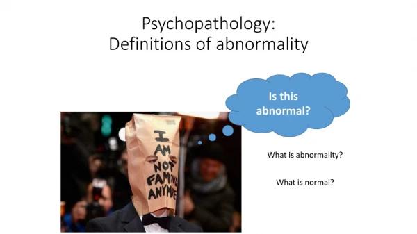 Psychopathology: Definitions of abnormality