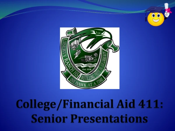 College/Financial Aid 411: Senior Presentations
