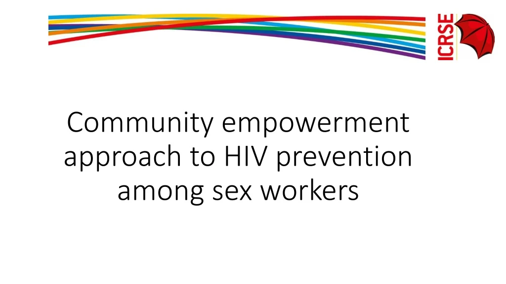 community empowerment approach to hiv prevention among sex workers
