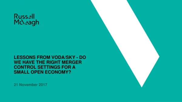 LESSONS FROM VODA/SKY - DO WE HAVE THE RIGHT MERGER CONTROL SETTINGS FOR A SMALL OPEN ECONOMY?