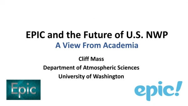 EPIC and the Future of U.S. NWP A View From Academia