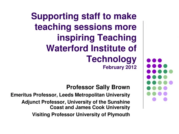 Professor Sally Brown Emeritus Professor, Leeds Metropolitan University