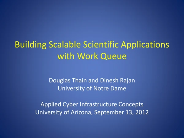Building Scalable Scientific Applications with Work Queue