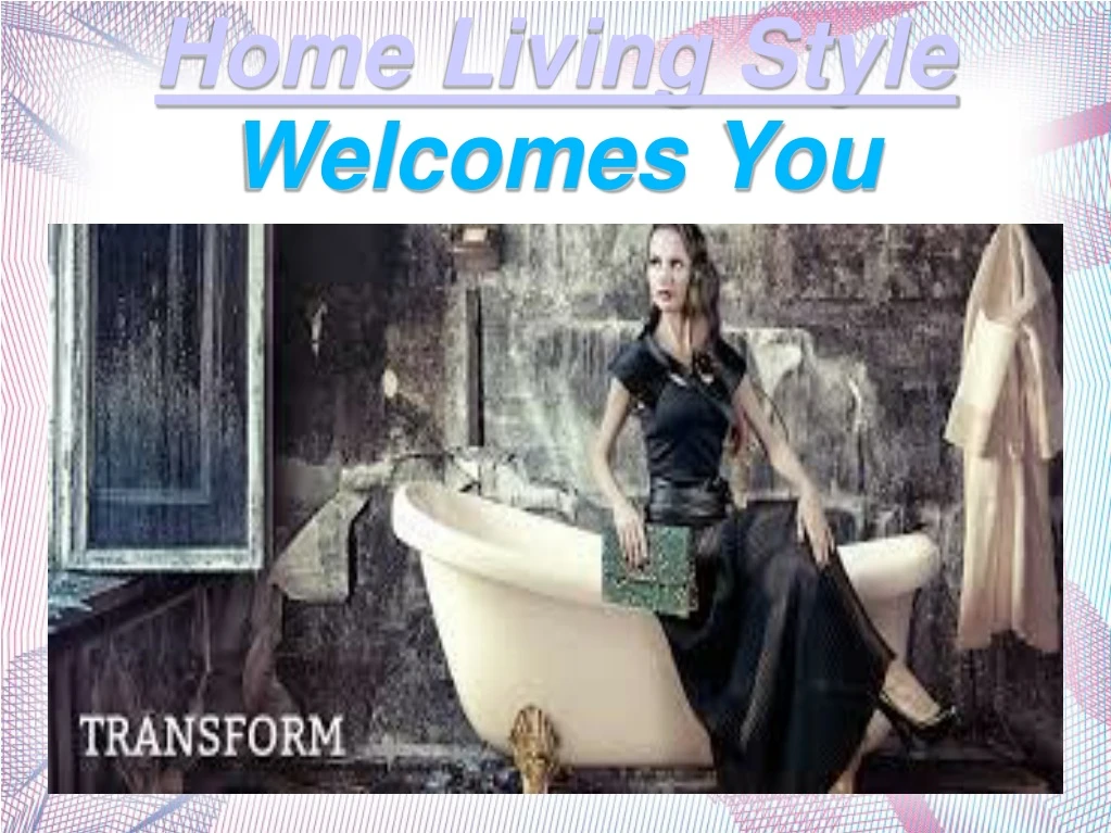 home living style welcomes you