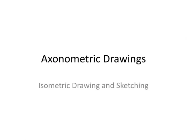 Axonometric Drawings