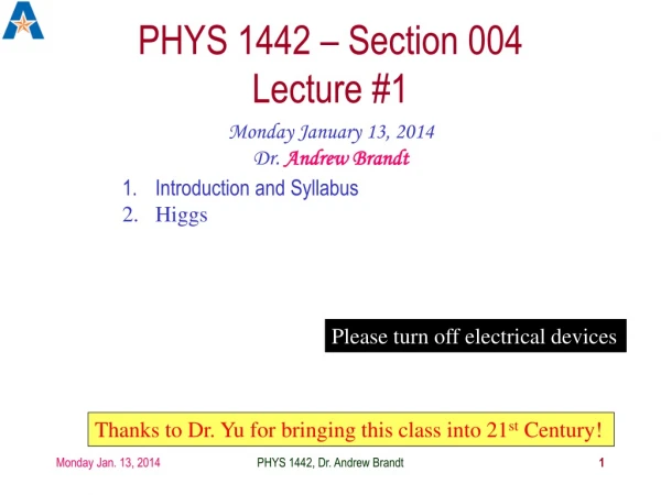 PHYS 1442 – Section 004 Lecture #1