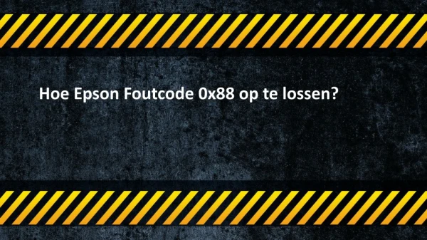 32-23420517 | Hoe Epson Foutcode 0x88 op te lossen?