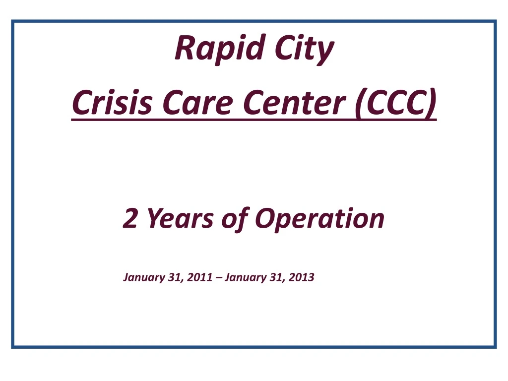 rapid city crisis care center ccc 2 years