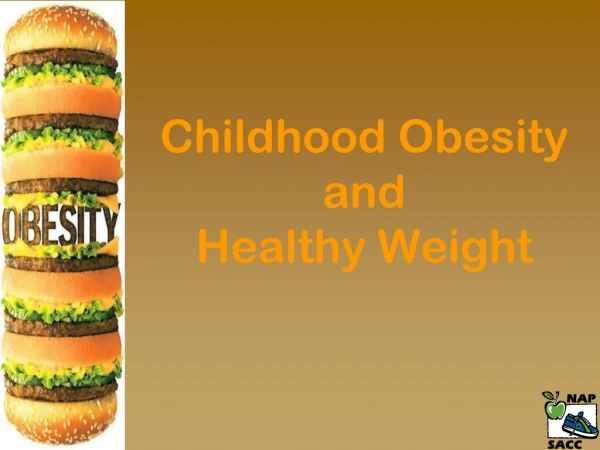 Childhood Obesity and Healthy Weight