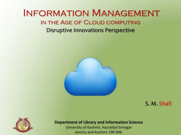 Information Management in the Age of Cloud computing Disruptive Innovations Perspective