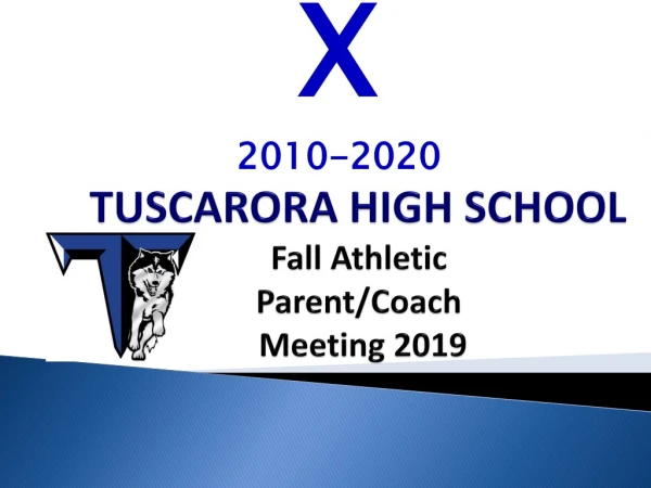TUSCARORA HIGH SCHOOL Fall Athletic Parent/Coach Meeting 2019