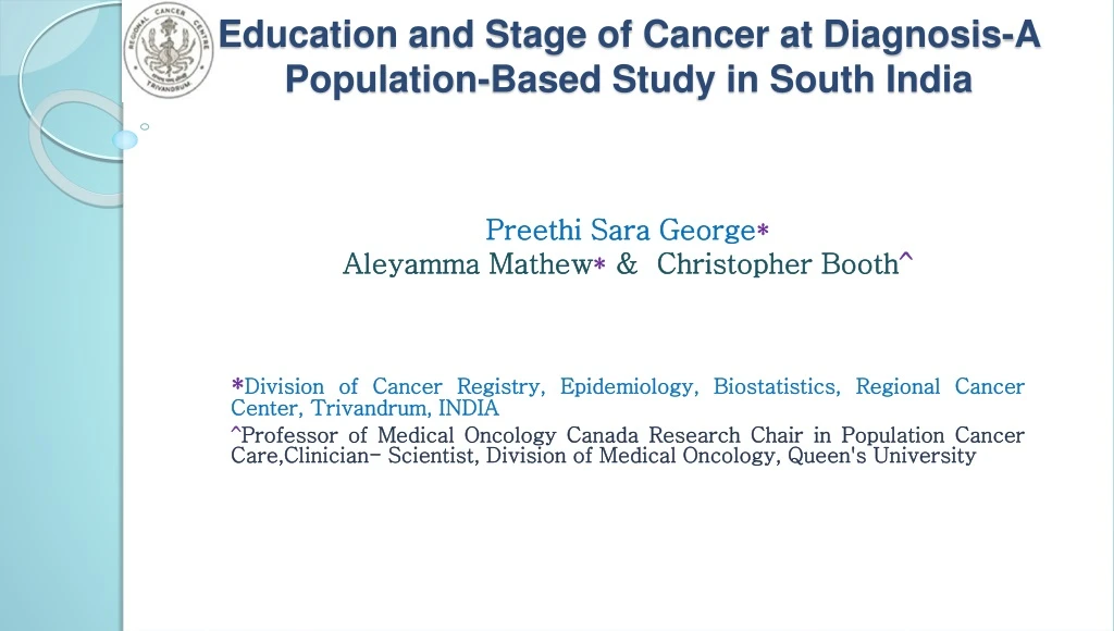 education and stage of cancer at diagnosis a population based study in south india