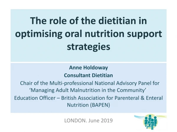 The role of the dietitian in optimising oral nutrition support strategies