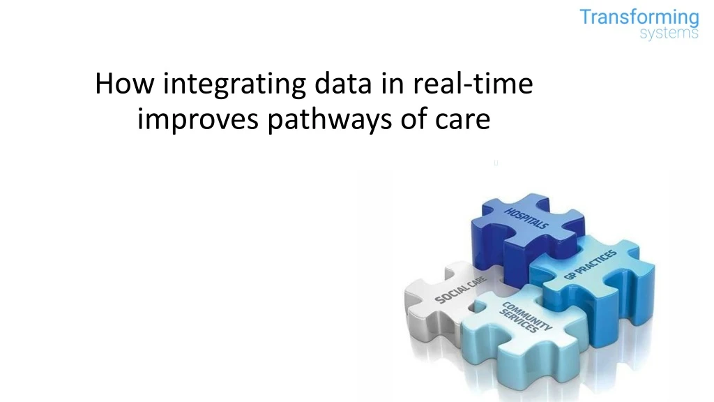 how integrating data in real time improves pathways of care