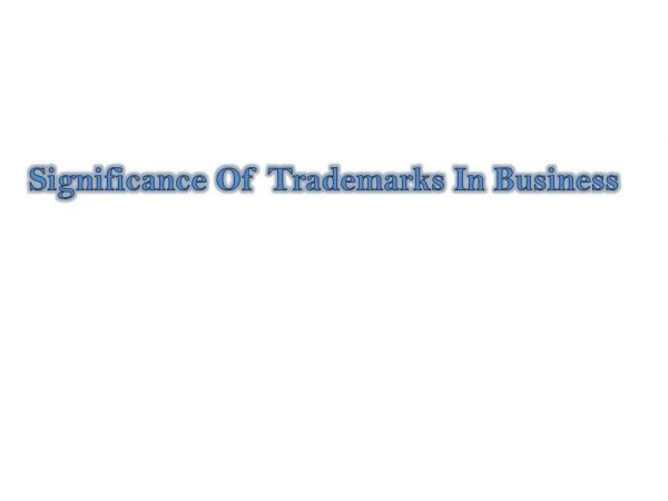 Significance Of Trademarks In Business