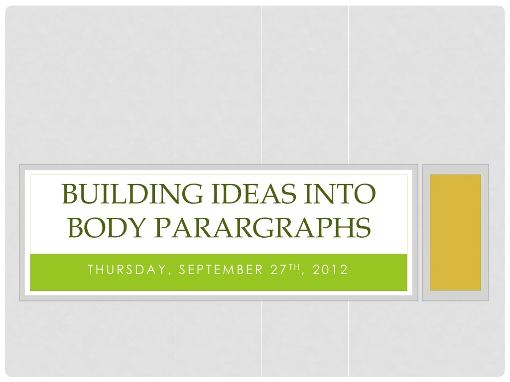 building ideas int o body parargraphs